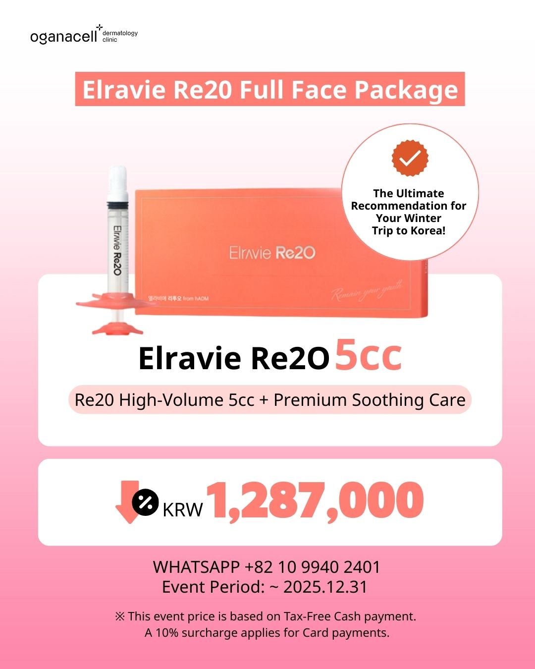 "Promotional poster for Oganacell Dermatology Clinic showcasing the Elravie Re20 Full Face Package. The image features the Elravie Re20 5cc high-volume skin booster and premium soothing care, with a special discounted price of KRW 1,287,000. It includes contact information for WhatsApp and notes the event period lasting until December 31, 2025.